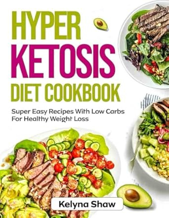 Hyper Ketosis Diet Cookbook