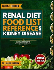 RENAL DIET FOOD LIST REFERENCE FOR KIDNEY DISEASE