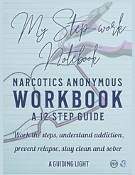 A Guiding Light NA Workbook Your Personal Guide to the 12