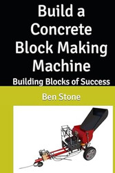 Build a Concrete Block Making Machine