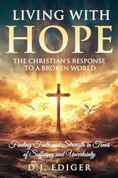 Living With Hope: The Christian's Response to a Broken