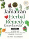 The Jamaican Herbal Remedy Encyclopedia Volume1 The Jamaican Herbal Remedy Encyclopedia Volume1