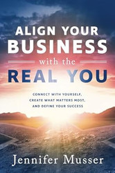 Align Your Business with the Real You