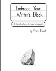 Embrace Your Writer's Block