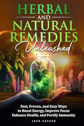 Herbal and Natural Remedies Unleashed