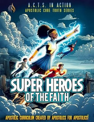 A.C.T.S. in Action - A2 - Superheroes of the Faith