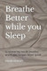 Breathe Better while you Sleep