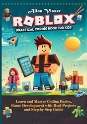 ROBLOX PRACTICAL CODING BOOK FOR KIDS