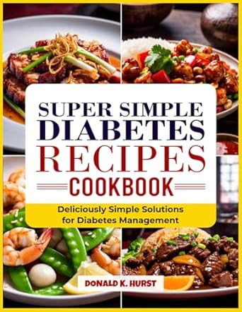 Super Simple Diabetes Recipes Cookbook