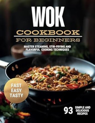 Wok Cookbook for Beginners