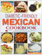 Diabetic-Friendly Mexican Cookbook