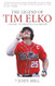 The Legend of Tim Elko