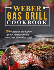 Weber Gas Grill Cookbook