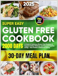 Super Easy Gluten Free Cookbook