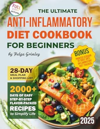 The Ultimate Anti-Inflammatory Diet Cookbook Step-by-Step