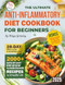 The Ultimate Anti-Inflammatory Diet Cookbook Step-by-Step