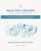 Healthy Groups Small Group Curriculum