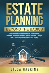 ESTATE PLANNING BEYOND THE BASICS