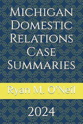Michigan Domestic Relations Case Summaries: 2024