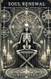 Soul Renewal: Healing and Transformation through Ritual Magic