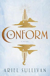 Conform: A Novel (Thousand Voices)