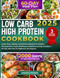 Low Carb High Protein Cookbook
