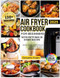 Air Fryer Cookbook for Beginners with Pictures