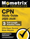 CPN Study Guide 2025-2026 3 Full-Length Practice Tests CPN