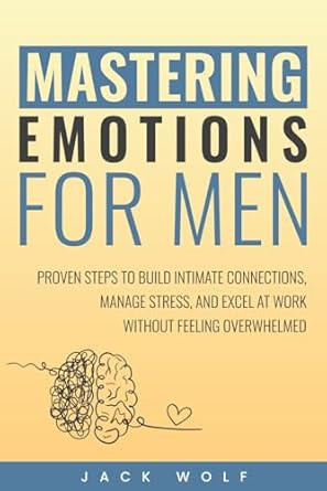 Mastering Emotions for Men