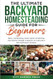 The Ultimate Backyard Homesteading Guide for Beginners The Ultimate Backyard Homesteading Guide for Beginners