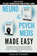 Neuro & Psych Meds Made Easy