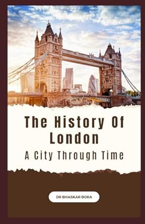 The History of London: A City Through Time