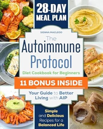 The Autoimmune Protocol Diet Cookbook for Beginners