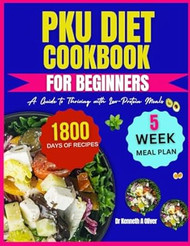 Pku Diet Cookbook for Beginner