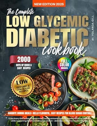 The Complete Low Glycemic Diabetic Cookbook