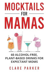Mocktails for Mamas