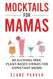 Mocktails for Mamas