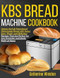 kbs bread machine cookbook