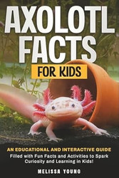 Axolotl Facts for Kids