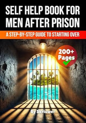 A Self Help Book for Men After Prison