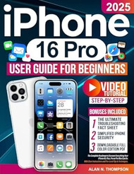 iPhone 16 Pro User Guide for Beginners
