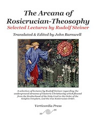 The Arcana of Rosicrucian-Theosophy