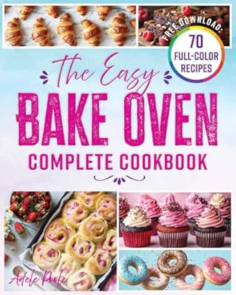 The Easy Bake Oven Complete Cookbook