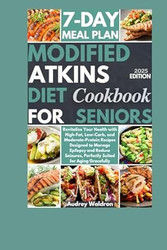 Modified Atkins Diet Cookbook For Seniors