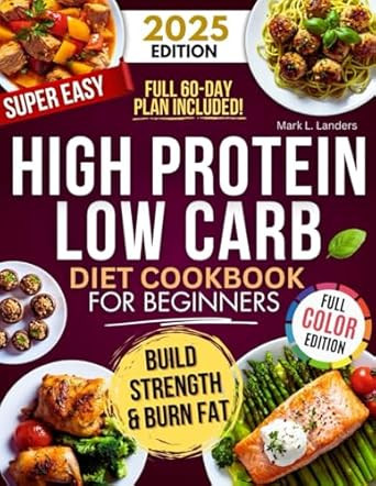 Super Easy High Protein Low Carb Diet Cookbook for Beginners