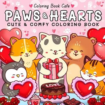 Paws & Hearts: Coloring Book for Adults & Teens Featuring Cozy