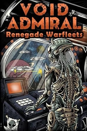 Void Admiral: Renegade Warfleets