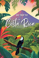 My Trip To Costa Rica