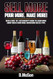 Sell More Pour More Make More!