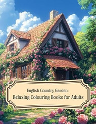 English Country Garden Colouring Book